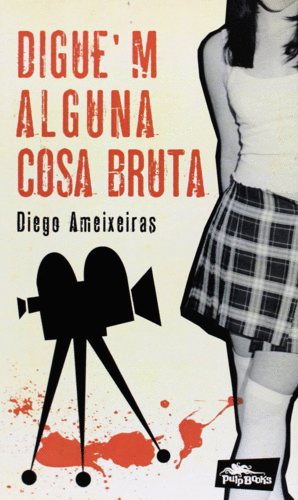 DIGUE'M ALGUNA COSA BRUTA