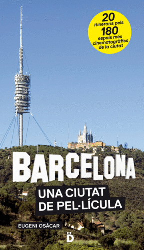 BARCELONA, UNA CIUTAT DE PEL�L�CULA