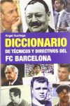 DICCIONARIO DE T�CNICOS Y DIRECTIVOS DEL FC BARCELONA
