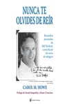 NUNCA TE OLVIDES DE RE�R