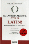 EL LAT�N HA MUERTO, �VIVA EL LAT�N!
