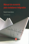 MANUAL DE ECONOM�A PARA CIUDADANOS INDIGNADOS