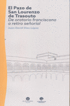PAZO DE SAN LOURENZO DE TRASOUTO:DE ORATORIO FRANCISCANO