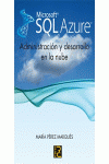 MICROSOFT SQL AZURE. ADMINISTRACI�N Y DESARROLLO EN LA NUBE