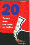 20 TEMAS PARA CONVERSAR EN INGL�S