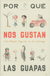 �POR QU� NOS GUSTAN LAS GUAPAS?