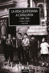 LA VIDA QUOTIDIANA A CATALUNYA (1946-1963)