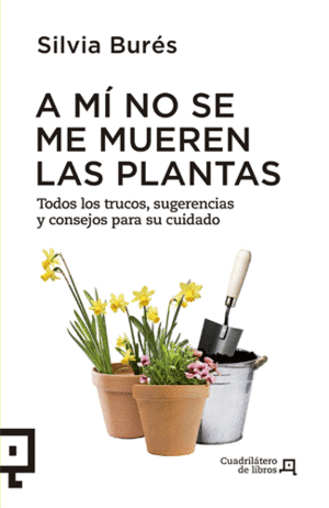 A M� NO SE ME MUEREN LAS PLANTAS