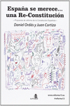 ESPA�A SE MERECE-- UNA RE-CONSTITUCI�N