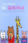 Y SIN EMBARGO SE QUIEREN