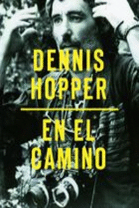 DENNIS HOPPER, EN EL CAMINO