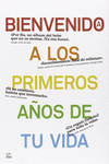 BIENVENIDO A LOS PRIMEROS A�OS DE TU VIDA