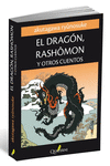 EL DRAG�N, RASHOMON Y OTROS CUENTOS