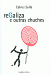 REGALIZA E OUTRAS CHUCHES