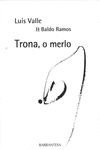 TRONA, O MERLO