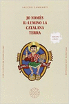 D'AMONIACS, JO NOM�S IL.LUMINO LA CATALANA TERRA