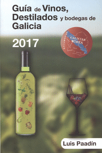 GU�A DE VINOS, DESTILADOS Y BODEGAS DE GALICIA 2017