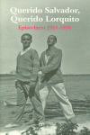 QUERIDO SALVADOR, QUERIDO LORQUITO, 1925-1936