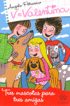 VALENTINA?TRES MASCOTAS PARA TRES AMIGAS