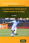 LA PREPARACIN (FSICA) PARA EL FTBOL BASADA EN EL JUEGO