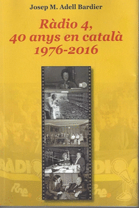 RDIO 4, 40 ANYS EN CATAL. 1976-2016