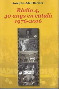 R�DIO 4, 40 ANYS EN CATAL�. 1976-2016