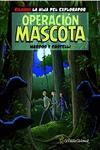 SILVANA, LA HIJA DEL EXPLORADOR 2. OPERACI�N MASCOTA