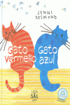 GATO VERMELLO, GATO AZUL