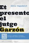 ET PRESENTO EL JUTGE GARZ�N