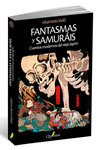 FANTASMAS Y SAMUR�IS. CUENTOS MODERNOS DEL VIEJO JAP�N