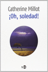 �OH, SOLEDAD!