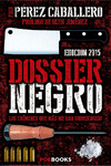 DOSSIER NEGRO. LOS CR�MENES QUE M�S ME HAN SOBRECOGIDO