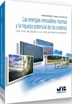 LAS ENERG�AS RENOVABLES MARINAS Y LA RIQUEZA POTENCIAL DE LOS OC�ANOS