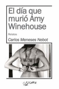 EL D�A QUE MURI� AMY WINEHOUSE