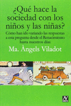 �QU� HACE LA SOCIEDAD CON LOS NI�OS Y LAS NI�AS?