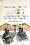 LAS M�QUINAS B�LICAS DE LEONARDO Y OTRAS HISTORIAS CIENT�FICAS SOBRE CIENCIA Y G