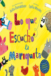 LO QUE ESCUCH� LA MARIQUITA