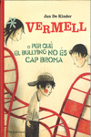 VERMELL O PER QU EL BULLYING NO S CAP BROMA