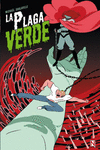 LA PLAGA VERDE