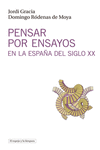 PENSAR POR ENSAYOS EN LA ESPA�A DEL SIGLO XX