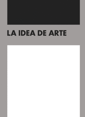 LA IDEA DE ARTE