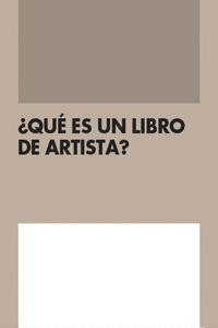 �QU� ES UN LIBRO DE ARTISTA?