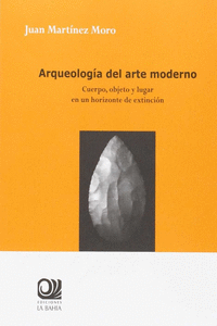 ARQUEOLOG�A DEL ARTE MODERNO
