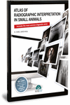 ATLAS OF RADIOGRAPHIC INTERPRETATION IN SMALL ANIMALS