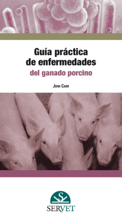 GU�A PR�CTICA DE ENFERMEDADES DEL GANADO PORCINO