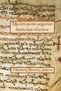 MIS LETRAS ME SEGUIR�N HASTA LOS INFIERNOS