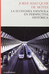 LA ECONOM�A ESPA�OLA EN PERSPECTIVA HIST�RICA