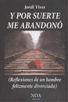Y POR SUERTE ME ABANDON