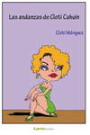 LAS ANDANZAS DE CLOTI CAHU�N