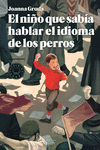 EL NI�O QUE SAB�A HABLAR EL IDIOMA DE LOS PERROS